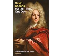 Me talk pretty one day: David Sedaris