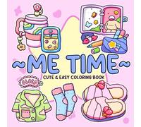 Me Time: A Relaxing Coloring Book for Girls and Adults Featuring Cute Cozy Outfits, Self-Care Moments, and Everyday Joys