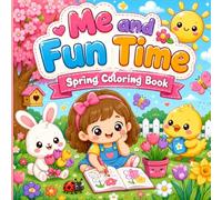 Me time and Fun Time: with Spring Coloring Book