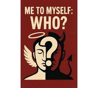 Me to Myself: Who?: A soul’s quiet rebellion: Are you living fully, fading silently, or already a ghost - breathing, but gone?