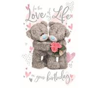 Me To You Tatty Teddy, biglietto di auguri 3D per compleanno con scritta For the love of my life, 15 x 22 cm, collezione