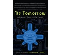 Me Tomorrow: Indigenous Views on the Future