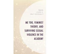 Me Too, Feminist Theory, and Surviving Sexual Violence in the Academ (Tascabile)