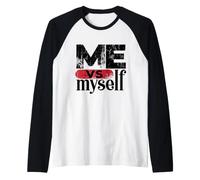 Me VS Myself Rivalry Competition Quotes Graphic Maglia con Maniche Raglan