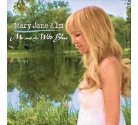 Me & Wild Blue by Mary Jane Alm (2011-08-03)