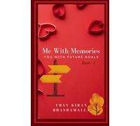 Me With Memories: You With Future Goals: 1