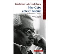 Mea Cuba antes y después : escritos políticos y literarios : obras completas II: Obras Completas volumen II