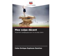 Mea culpa décent: Proposition pédagogique pour le nouveau siècle