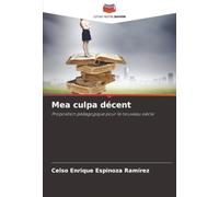 Mea culpa décent: Proposition pédagogique pour le nouveau siècle