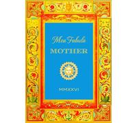 Mea Fabula - Mother: A Guided Life Story Journal for Mums, Moms and Stepmothers
