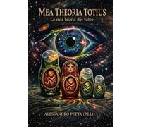 Mea theoria totius: La mia teoria del tutto