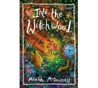 Méabh McDonnell Into the Witchwood (Tascabile)