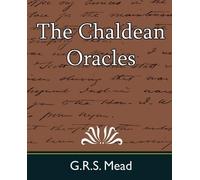 Mead G R S Mead G R S Mead The Chaldean Oracles (Tascabile)