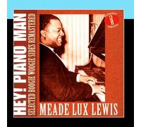 Meade Lux Lewis - Ehi! Piano Man: Boogie Woogie Selected Sides Remastered - CD B