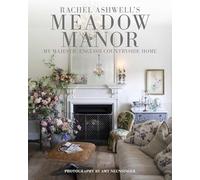 Meadow Manor: My Majestic English Countryside Home