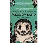 Meadowland: the private life of an English field