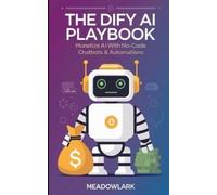 Meadowlark The Dify AI Playbook (Tascabile)