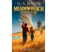 Meadowreach Homestead 5: A LitRPG Crafting Slice of Life