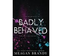 Meagan Brandy Badly Behaved (Tascabile)