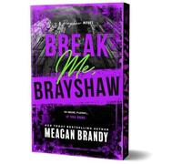 Meagan Brandy Break Me, Brayshaw (Deluxe Edition) (Tascabile) Brayshaw