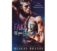 Meagan Brandy Fake It 'Til You Break It (Tascabile)