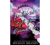 Meagan Brandy Fake It Til You Break It (Tascabile)