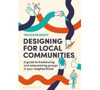Meaghan Barry Designing for Local Communities (Tascabile)