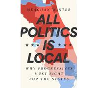 Meaghan Winter All Politics Is Local (Copertina rigida)