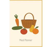 Meal Planner: Fresh & Simple: A Minimalist Fruit and Veggie Journal