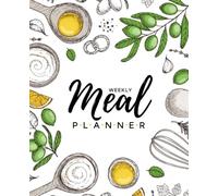 Meal Planner Notebook: Organize Your Weekly Meal Planner and Grocery List, Easy Menu Planning and Food Prep, Avoid Food Waist