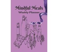 Meal Planning Journal : Easy Meal Planning for Busy Lives: Eat Clean and Stay Organized | Plan Nutritious Meals, Track Healthy Habits, and Simplify Grocery Shopping