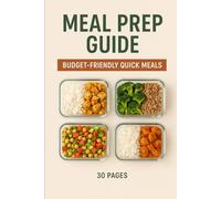 Meal Prep Guide: Budget Friendly Meals