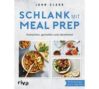 Meal Prep King Schlank mit Meal Prep: Vorkochen, genießen und (Copertina rigida)