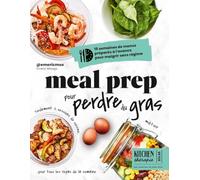 Meal prep pour perdre du gras - Kitchen Thérapie