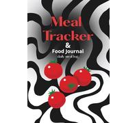 Meal Tracker & Food Journal: Daily Meal Planner with Shopping Lists, Weekly Recipes, Calorie Tracking & Healthy Eating for Weight Loss