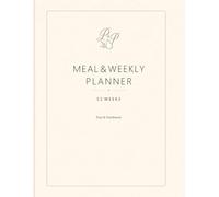 Meal & Weekly Planner: 52 Weeks | Meal Planning Notebook with Grocery Lists, Weekly To-Do Lists, Priorities, and Notes