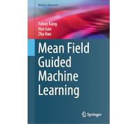Mean Field Guided Machine Learning