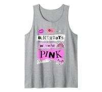 Mean Girls On Birthdays We Wear Pink Canotta