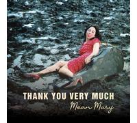 Mean Mary Thank You Very Much (CD)