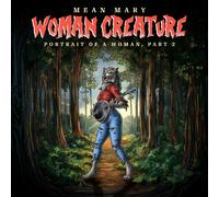 Mean Mary - Woman Creature, Portrait of a Woman Part 2