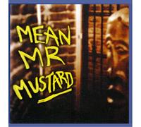 Mean Mr Mustard - Mean Mr Mustard