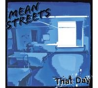 Mean Streets - That Day