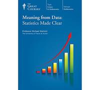 Meaning From Data : Statistics Made Clear (The Great Courses, Parts 1 and 2, DVD)