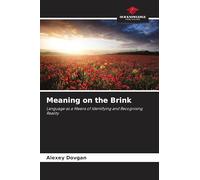 Meaning on the Brink: Language as a Means of Identifying and Recognising Reality