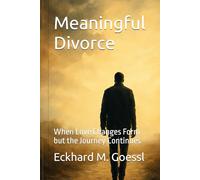 Meaningful Divorce: When Love Changes Form but the Journey Continues