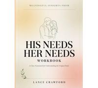 Meaningful Insights From His Needs Her Needs: A Clear Framework for Understanding the Original Book