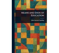 Means and Ends of Education