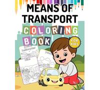 Means of Transport: Fun Learning and Coloring book for kids