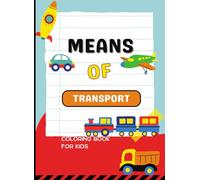 Means of Transportation: Color & Learn