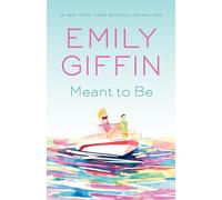 Meant to Be: A Novel